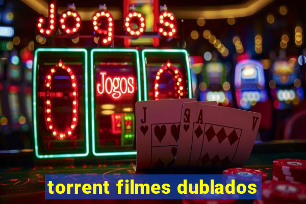 torrent filmes dublados